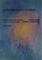Sigrid Schwarz, Laur Weiss, Laura Weiss, Düsseldorf Sigrid Schwarz - Gesund Geschrieben