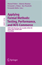 Z. Maamar, Zakaari Maamar, Zakaaria Maamar, Manuel Nunez, Manuel Núnez, F. Pelayo... - Applying Formal Methods: Testing, Performance, and M/E-Commerce