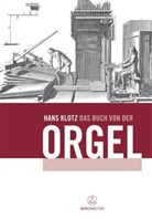 Hans Klotz - Das Buch von der Orgel