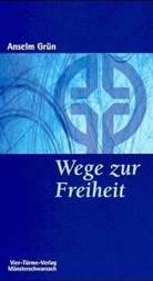 Grün Anselm, Abtei Münsterschwarzach, Abte Münsterschwarzach, Abtei Münsterschwarzach - Wege zur Freiheit