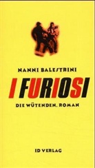Nanni Balestrini - I Furiosi /Die Wütenden