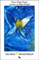 CHAGALL, Hüsc, Hanns D Hüsch, Hanns D. Hüsch, Hanns Dieter Hüsch, Marc Chagall - Das kleine Weihnachtsbuch