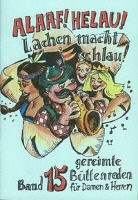 Christel Bode, Benno Bulitta, Winfried Schwalbach - Alaaf Helau - Lachen macht schlau!