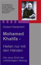 Gisbert Niederführ, Winterbach Gisbert Niederführ - Mohamed Khalifa - Heilen nur mit den Händen