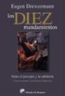 Eugen Drewermann, Richard Schneider - Los diez mandamientos : entre el precepto y la sabiduría : conversaciones con Richard Schneider
