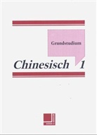 Wei Chiao, Annette Sabban, Thang Yu Shu, Wei Chiao, Yu Zhang, Solvejg Gruner - Grundstudium Chinesisch. Bd.1