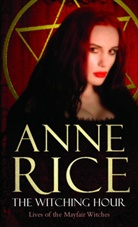 Anne Rice - The Witching Hour