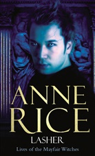 Anne Rice - Lasher