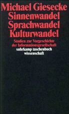 Michael Giesecke - Sinnenwandel, Sprachwandel, Kulturwandel