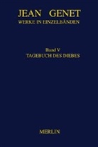 Jean Genet, Oskar Negt, Friedric Flemming, Friedrich Flemming, Arnold Stadler - Werke in Einzelbänden - BD 5: Tagebuch des Diebes