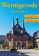 SCHMID, Schmidt, Mario Schmidt, Marion Schmidt, Thorsten Schmidt, Thorsten Schmidt - Wernigerode, Der Stadtführer