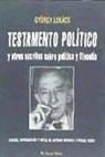 György Lukács - Testamento político : y otros escritos sobre política y filosofía