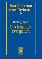 Hartwig Thyen - Handbuch zum Neuen Testament - 6: Das Johannesevangelium
