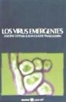 Antoine Gessain, Jean-Claude Manuguerra - Los virus emergentes
