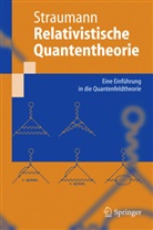 Norbert Straumann - Relativistische Quantentheorie