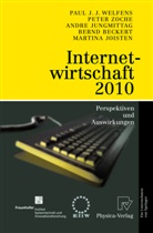 Bernd Beckert, Martina Joisten, Andre Jungmittag, Andre u Jungmittag, Paul J Welfens, Paul J J Welfens... - Internetwirtschaft 2010