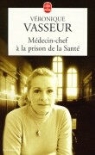 V. Vasseur, Veronique Vasseur, Véronique Vasseur, Véronique (1951-....) Vasseur, Vasseur-V, Véronique Vasseur - Médecin-chef à la prison de la Santé