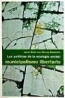 Janet Biehl, Murray Bookchin - Las políticas de la ecología social : municipalismo libertario