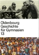 Manfred Franze, Otto Helwig, Manfred Treml, Wolf Weigand - Oldenbourg Geschichte für Gymnasien - 13: Lehrbuch