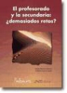 Rafaela García López, Rafaela . . . [et al. ] García López, Javier Moreno Aparisi - El profesorado y la secundaria : ¿demasiados retos?