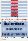 Elmar Altvater, Johan Galtung, Mascha Madörin, Birgit Mahnkopf, Wolfgang Sachs, Claudia von Werlhof - Neoliberalismus - Militarismus - Rechtsextremismus