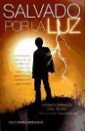 Dannion Brinkley, Paul Perry - Salvado por la luz