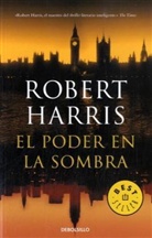 Robert Harris - El poder en la sombra