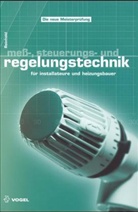 Christian Reinhold - Meß-, Steuerungs- und Regelungstechnik für Installateure und Heizungsbauer