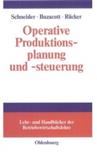 John Buzacott, John A Buzacott, John A. Buzacott, Tho Rücker, Thomas Rücker, Herfried Schneider... - Operative Produktionsplanung und -steuerung