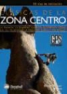 Daniel Alcojor Blanco - Clásicas de la zona centro : 58 vías de iniciación : La Pedriza, La Cabrera, Galayos, El Torozo, Cerro del Bu, Pelayos de la Presa, Peñalara y Peñotillo