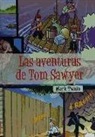 Mark Twain, Álvaro Martinez Martinez, Fernando Vergara Pinia - Las aventuras de Tom Sawyer
