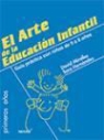 Sara Hernández Jiménez, David E. Miralles Quesada - El arte de la Educación Infantil : educar desde el amor y el respeto