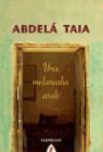 Abdelá Taia - Una melancolía árabe