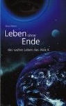 Alexa Martin - Leben ohne Ende - das wahre Leben des Alex K