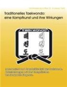 Andreas Held - Traditionelles Taekwondo: eine Kampfkunst und ihre Wirkungen