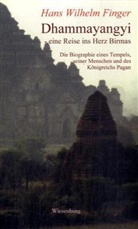 Hans W. Finger, Hans Wilhelm Finger - Dhammayangyi, eine Reise ins Herz Birmas