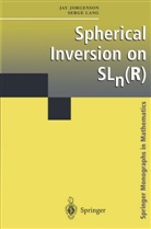 J. Jorgenson, Ja Jorgenson, Jay Jorgenson, Serge Lang - Spherical Inversion on SLn(R)