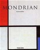 Susanne Deicher - Piet Mondrian 1872-1944