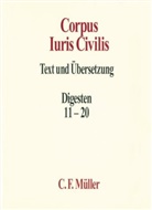 Okko Behrends, Rolf Knütel, Berthold Kupisch, Hans Hermann Seiler - Corpus Iuris Civilis - 3: Digesten 11-20