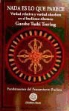 Tashi Tsering, Tashi ( ) Tsering, Tashi (1945- ) Tsering - Nada es lo que parece : verdad relativa y verdad absoluta en el budismo tibetano