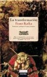 Franz Kafka, Franz . . . [et al. ] Kafka - La transformación