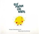 Manuel Hernández Belver, Manuel Sánchez Méndez - Qué pintan los niños