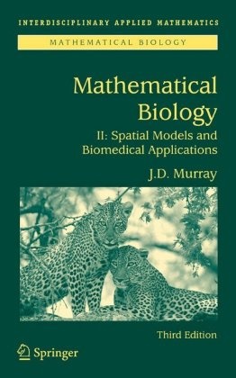 James D Murray, James D. Murray - Mathematical Biology. Vol.2