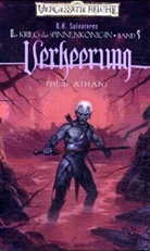 Philip Athans, Robert A. Salvatore - Der Krieg der Spinnenkönigin - Bd.5: Der Krieg der Spinnenkönigin - Verheerung