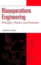 Ladisch, Michael R Ladisch, Michael R. Ladisch, Michael R. (Purdue University) Ladisch, Mr Ladisch, LADISCH MICHAEL R... - Bioseparations Engineering