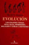 David N. Stamos - Evolución : los grandes temas : sexo, raza, feminismo, religión y otras cuestiones