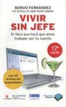 Sergio Fernandez, Sergio Fernández López - Vivir sin jefe : el libro que hará que ames trabajar por tu cuenta