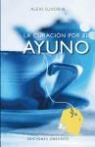 Alexi Suvorin - La curación por el ayuno