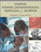 Stefano Guandalini, Guandalini Stefano - Essential Pediatric Gastroenterology, Hepatology, & Nutrition