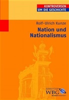 Rolf U Kunze, Rolf-Ulrich Kunze - Nation und Nationalismus
